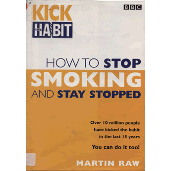 How to stop smoking and stay stopped by Martin Raw