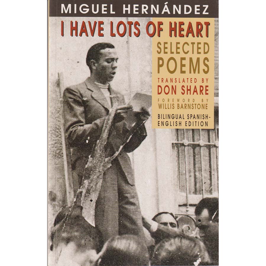 I Have Lots of Heart by Miguel Hernandez