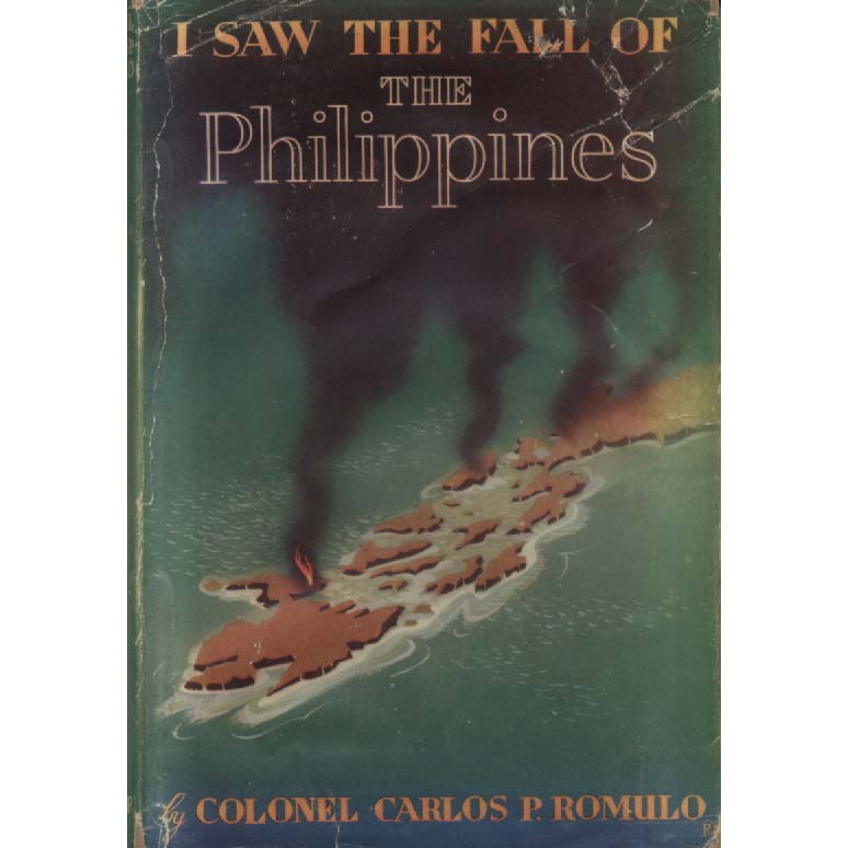 I Saw The Fall Of The Philippines by Carlos P Romulo