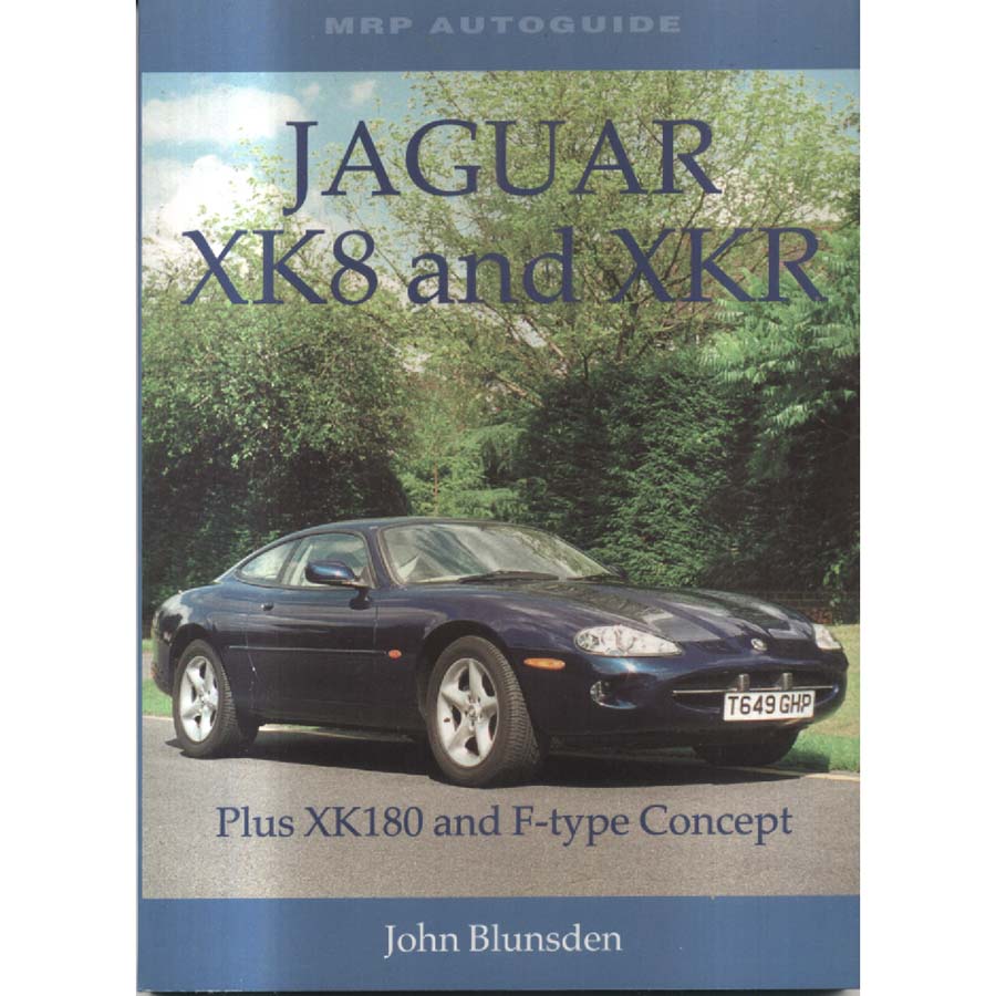 Jaguar XK8 and XKR - Plus XK180 and F-type Concept by John Blunsden