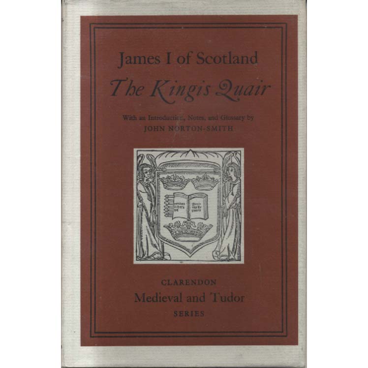 James I of Scotland - The Kings Quair by John Norton-Smith