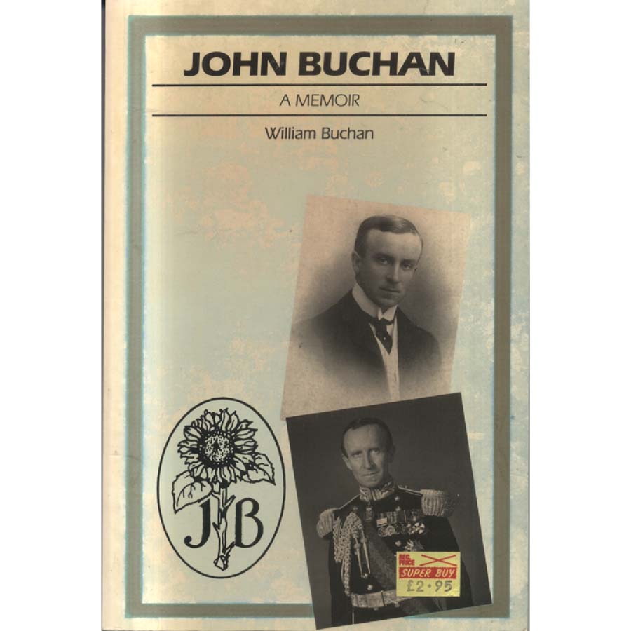 John Buchan - A Memoir by John Buchan