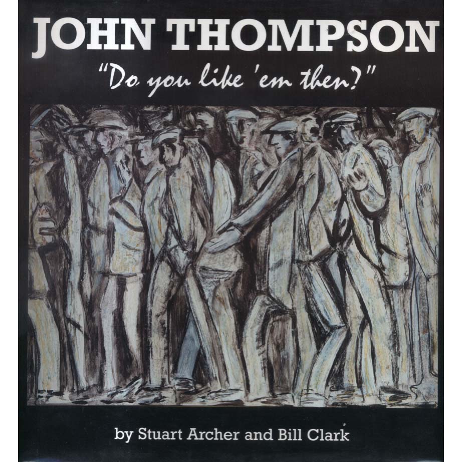 John Thompson - Do You Like em Then? by Stuart Archer and Bill Clark