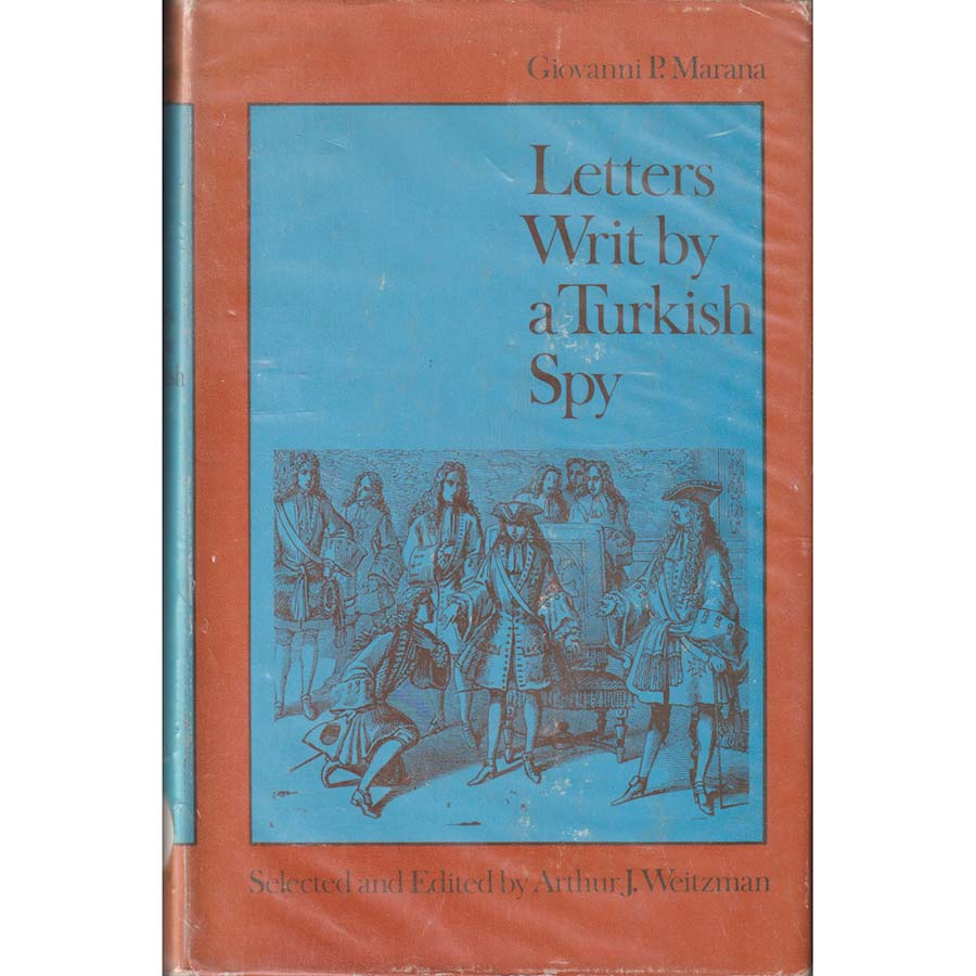 Letters Writ by a Turkish Spy by Giovanni Marana