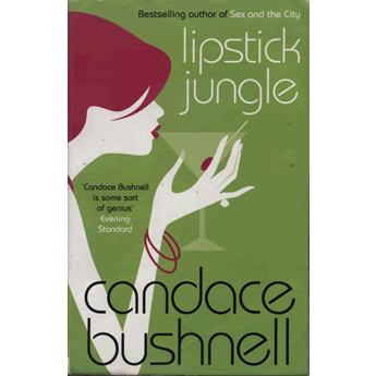 Lipstick jungle by Candace Bushnell