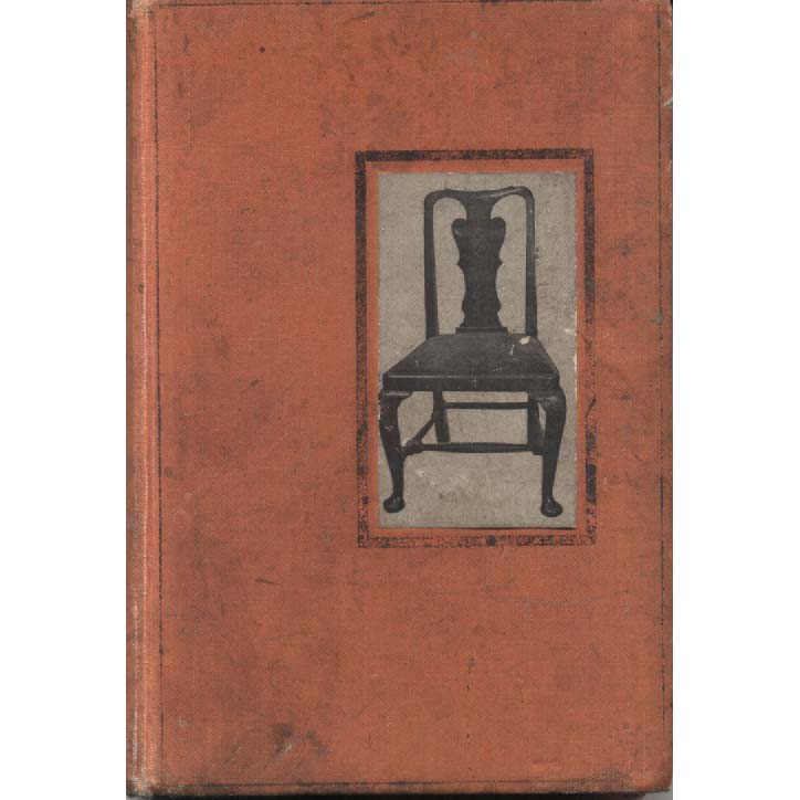 Little Book About Old Furniture - The Period of Queen Anne by JP Blake and AE Reveirs-Hopkins