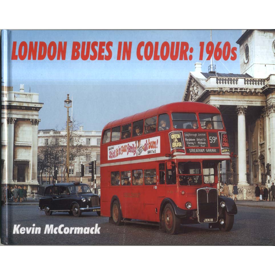 London Buses in Colour - 1960s by Kevin McCormack