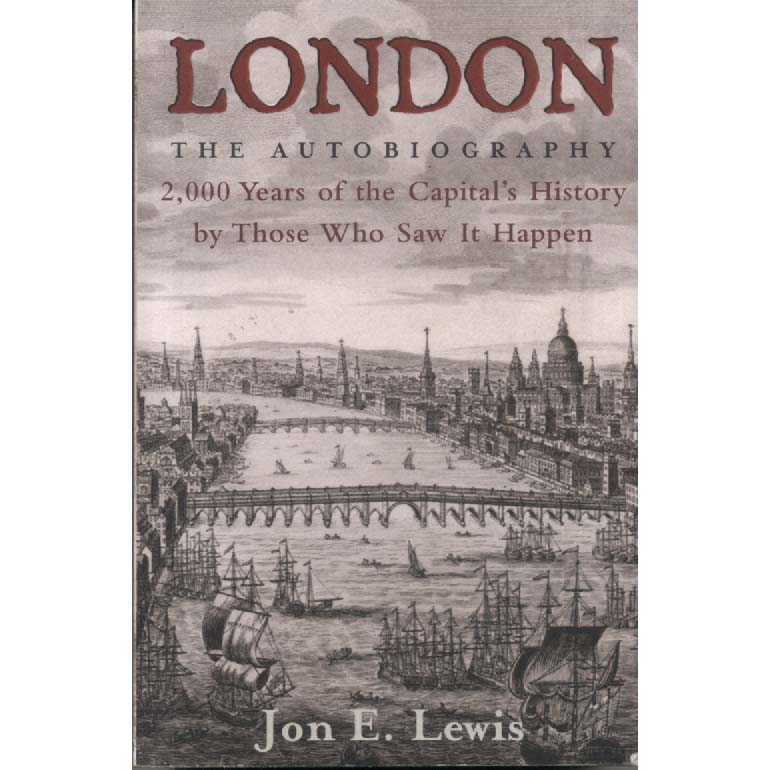 London - The Autobigraphy by Jon E Lewis