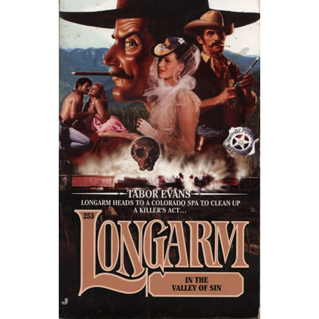 Longarm 253- Longarm in the Valley of Sin by Tabor Evans