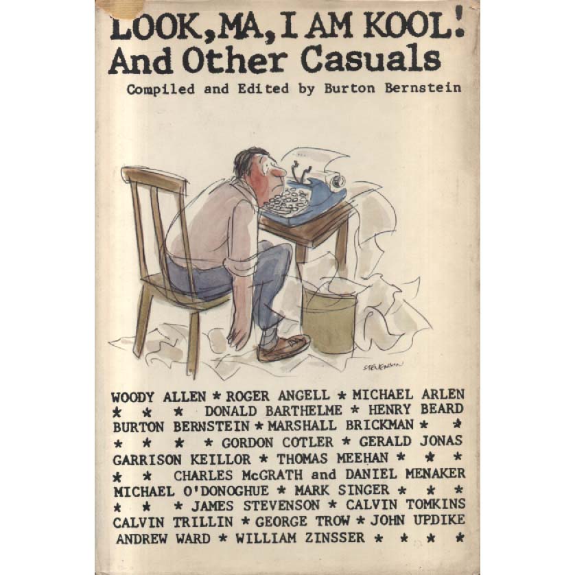 Look Ma I Am Kool - And Other Casuals by Burton Bernstein