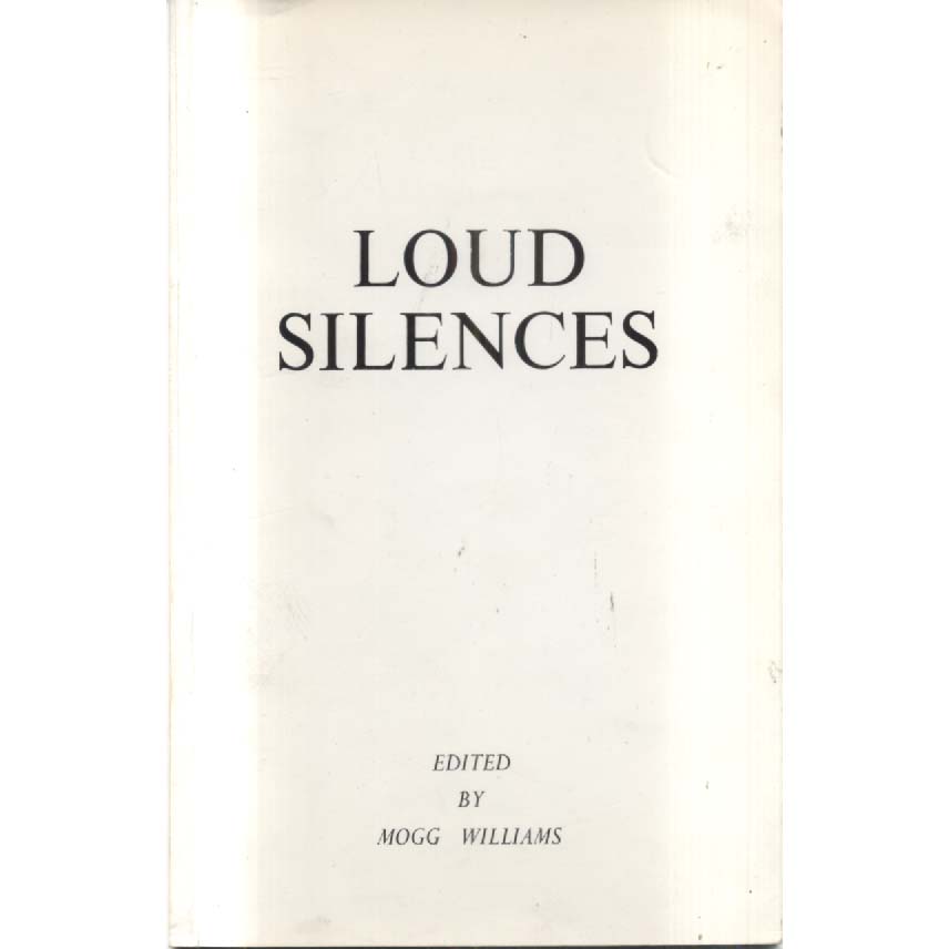 Loud Silences by Mogg Williams
