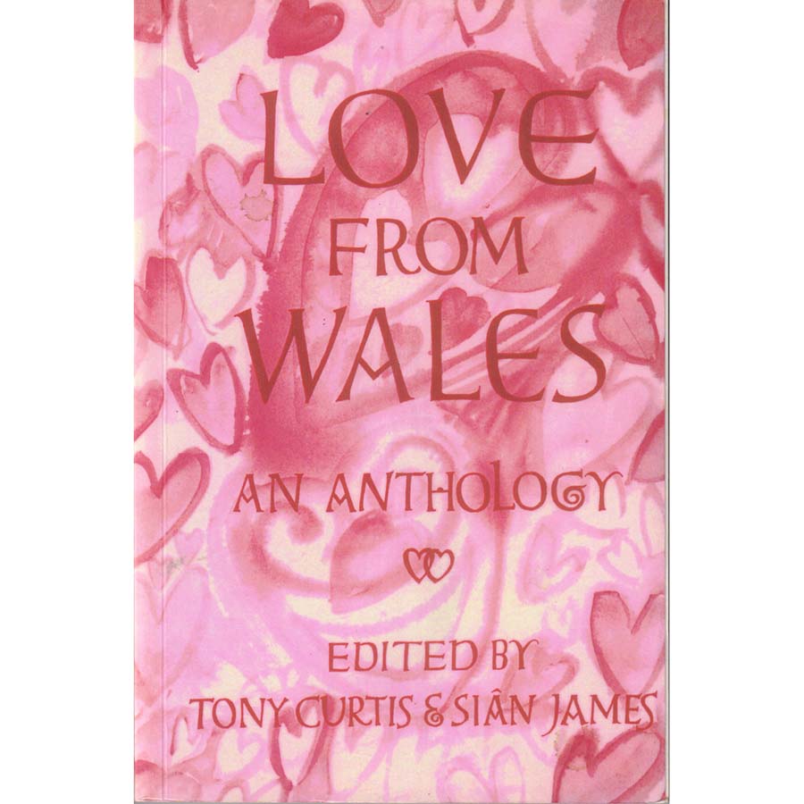 Love from Wales - An Anthology by Tony Curtis