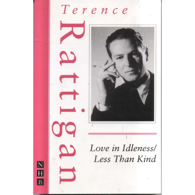 Love in Idleness - Less Than Kind by Terence Rattigan