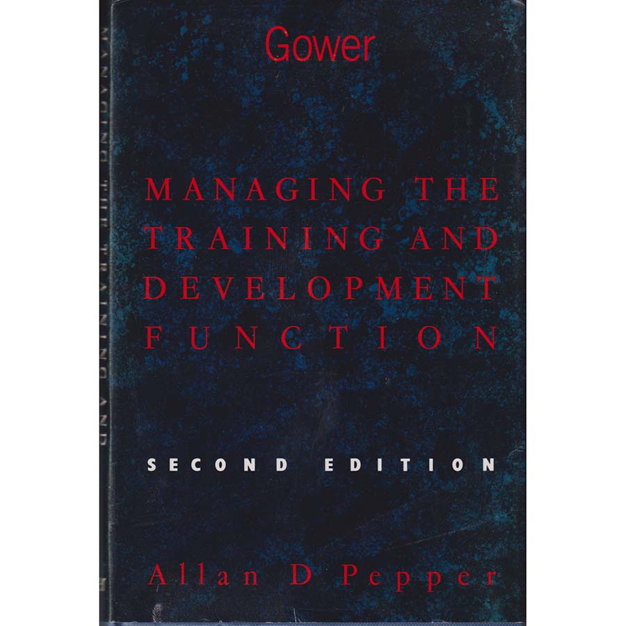 Managing the Training and Development Function by Allan D Pepper