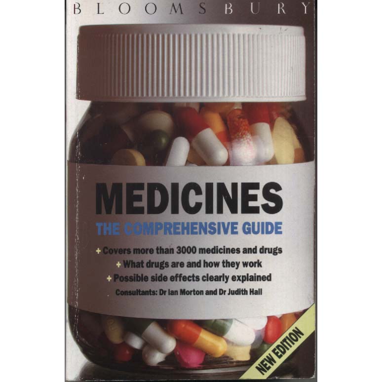 Medicines - The Comprehensive Guide by Ian Morton