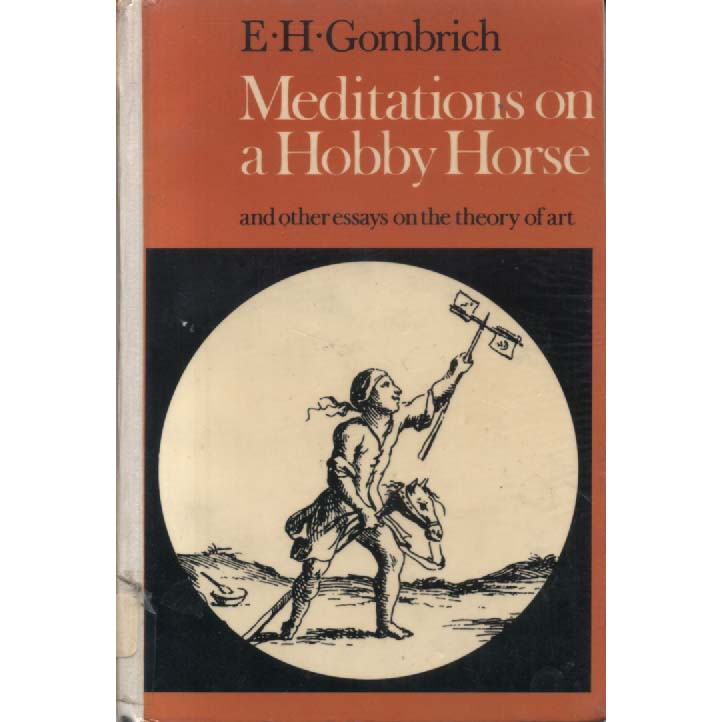 Meditations On A Hobby Horse by EH Gombrich