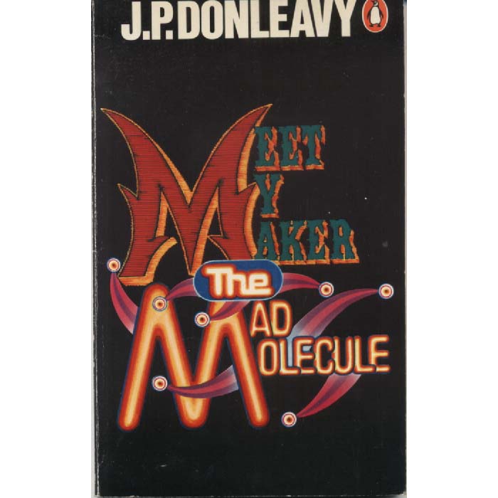 Meet My Maker The Mad Molecule by JP Donleavy