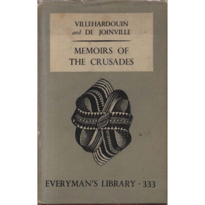 Memoirs Of The Crusades by Villehardouin and De Joinville
