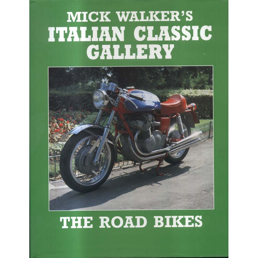 Mick Walkers Italian Classic Gallery - The Road Bikes by Mick Walker