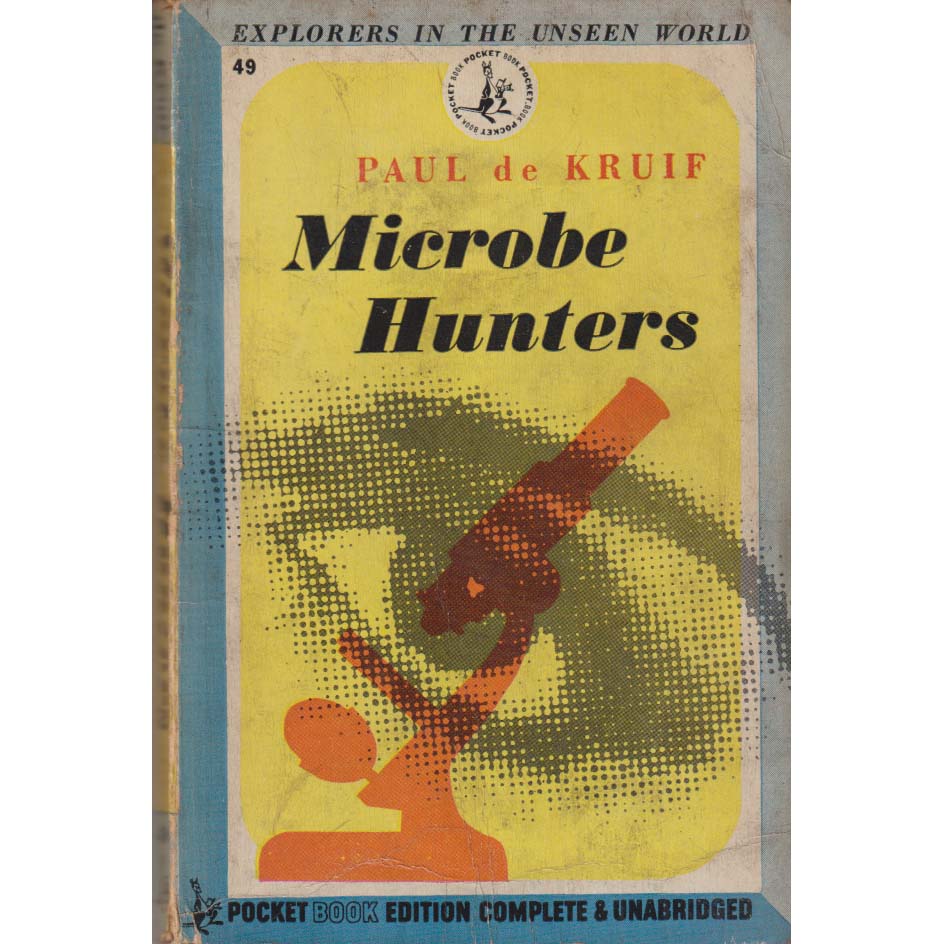 Microbe Hunters by Paul de Kruf