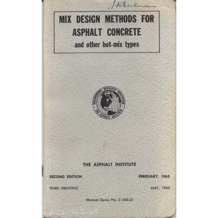 Mix Design Methods for Asphalt Concrete - and other hot-mix types by The Asphalt Institute
