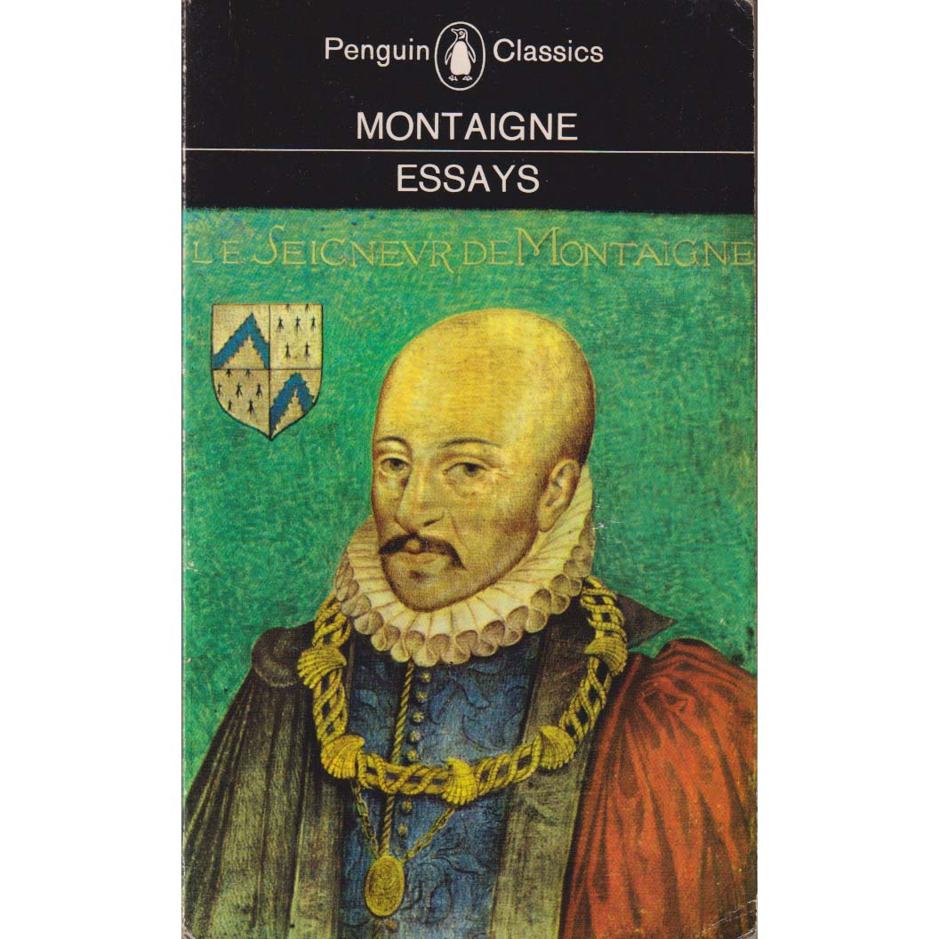 Montaigne by Michel Eyquem de Montaigne