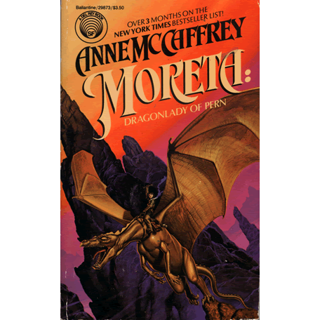 Moreta Dragonlady of Pern by Anne McCaffrey