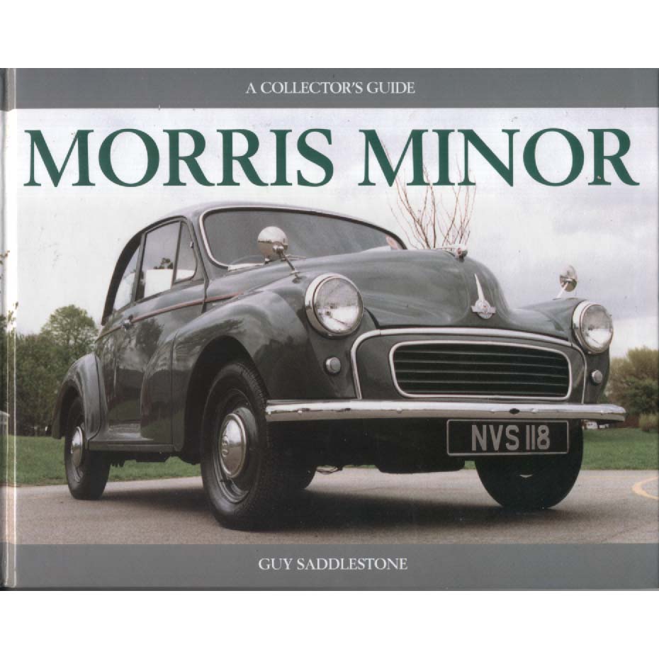 Morris Minor - A Collectors Guide by Guy Saddlestone