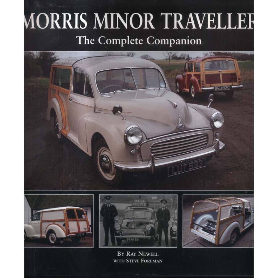 Morris Minor Traveller - The Complete Companion by Ray Newell