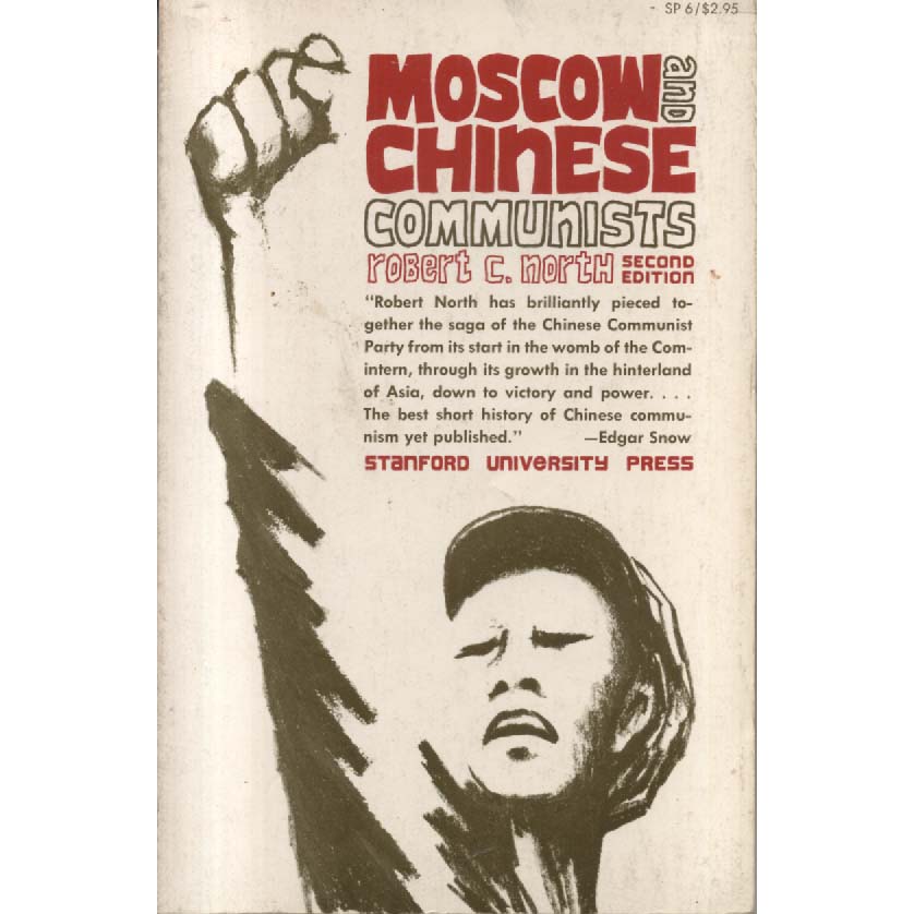 Moscow and Chinese  Communists by Robert C North