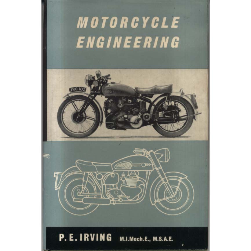 Motorcycle Engineering by PE Irving