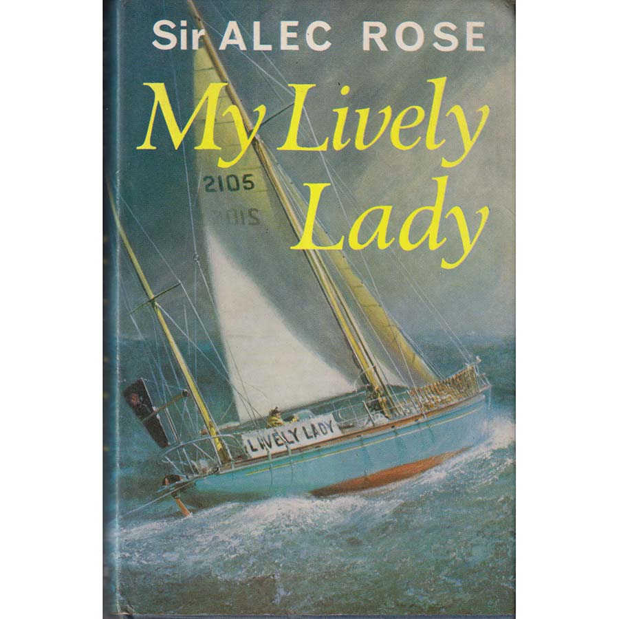 My Lively Lady - SIGNED by Alec Rose