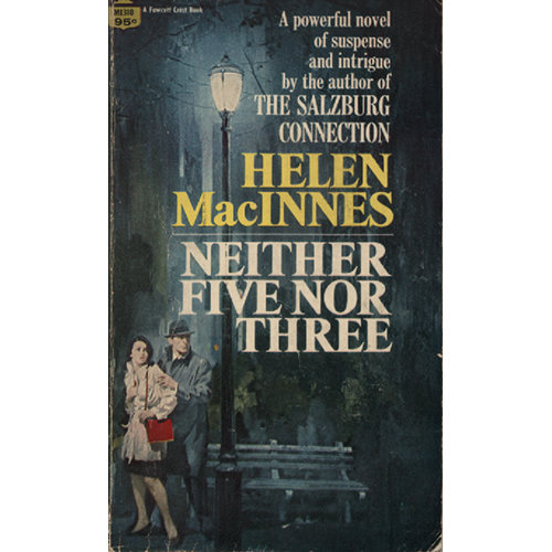 Neither Five Nor Three by Helen MacInnes