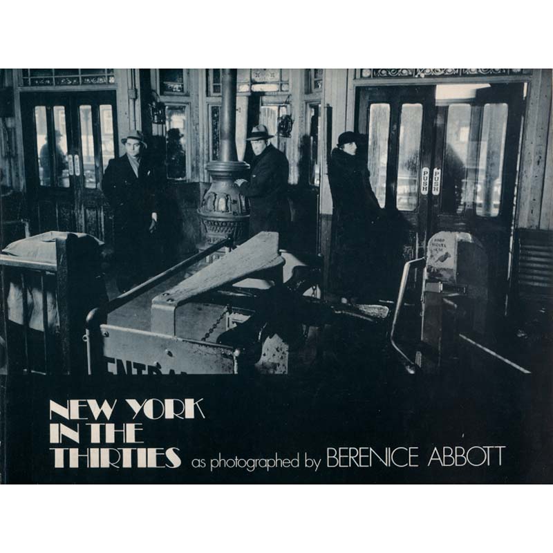 New York In The Thirties by Berenice Abbott