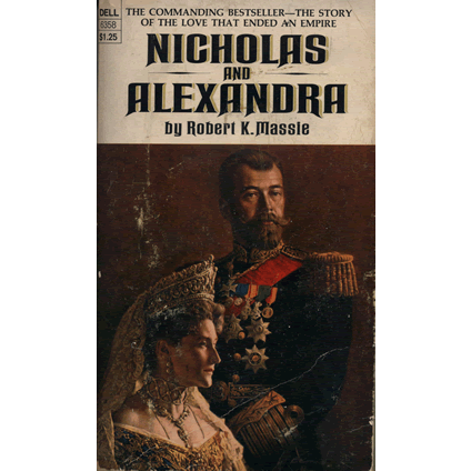Nicholas and Alexandra by Robert K Massie
