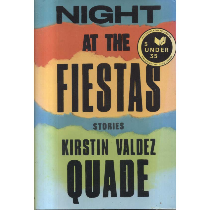 Night at the Fiestas - Stories by Kirstin Valdez Quade