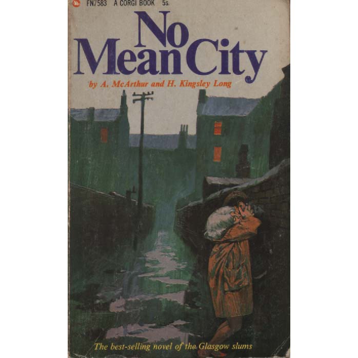 No Mean City by A McArthur and H Kingsley Long