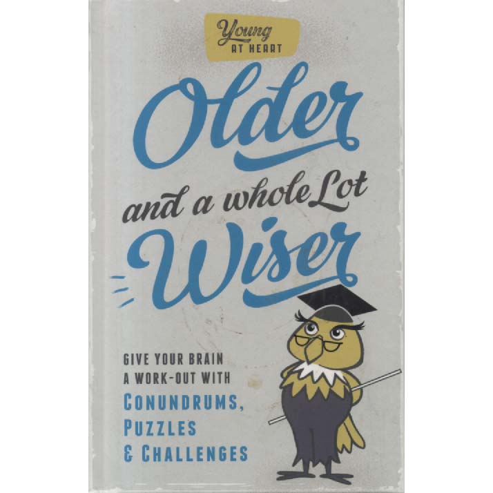 Older and a Whole Lot Wiser by Young At Heart