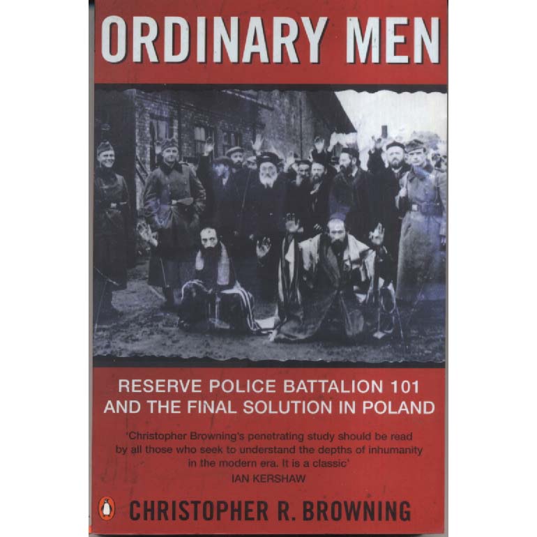 Ordinary Men by Christopher R Browning