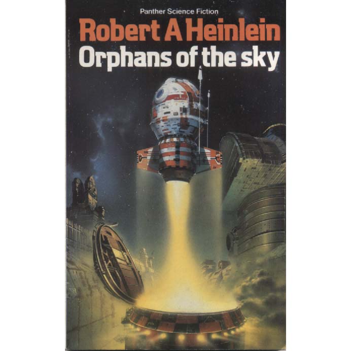 Orphans of the Sky by Robert A Heinlein
