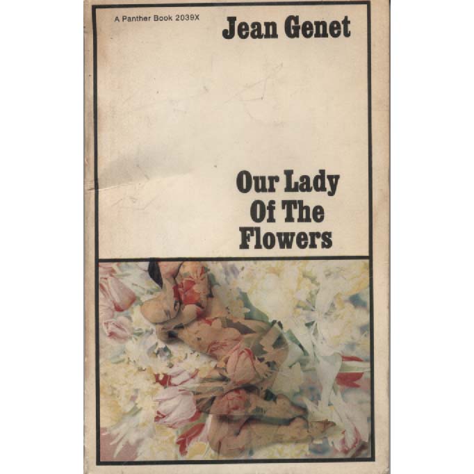 Our Lady Of The Flowers by Jean Genet