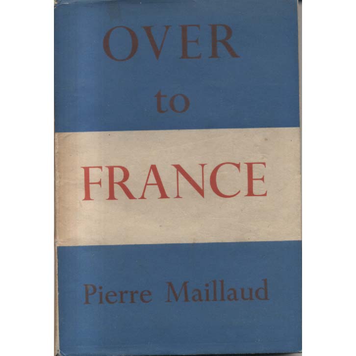 Over To France by Pierre Maillaud