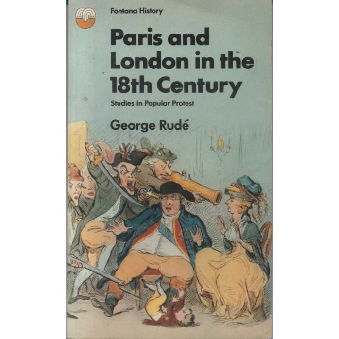 Paris And London In The 18th Century by George Rude