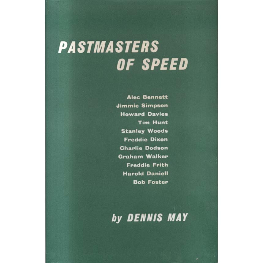 Pastmasters of Speed by Dennis May