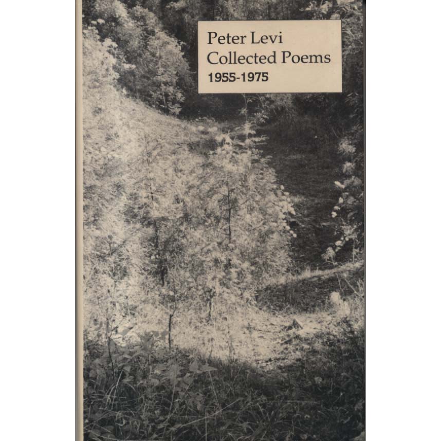 Peter Levi Collected Poems by Peter Levi