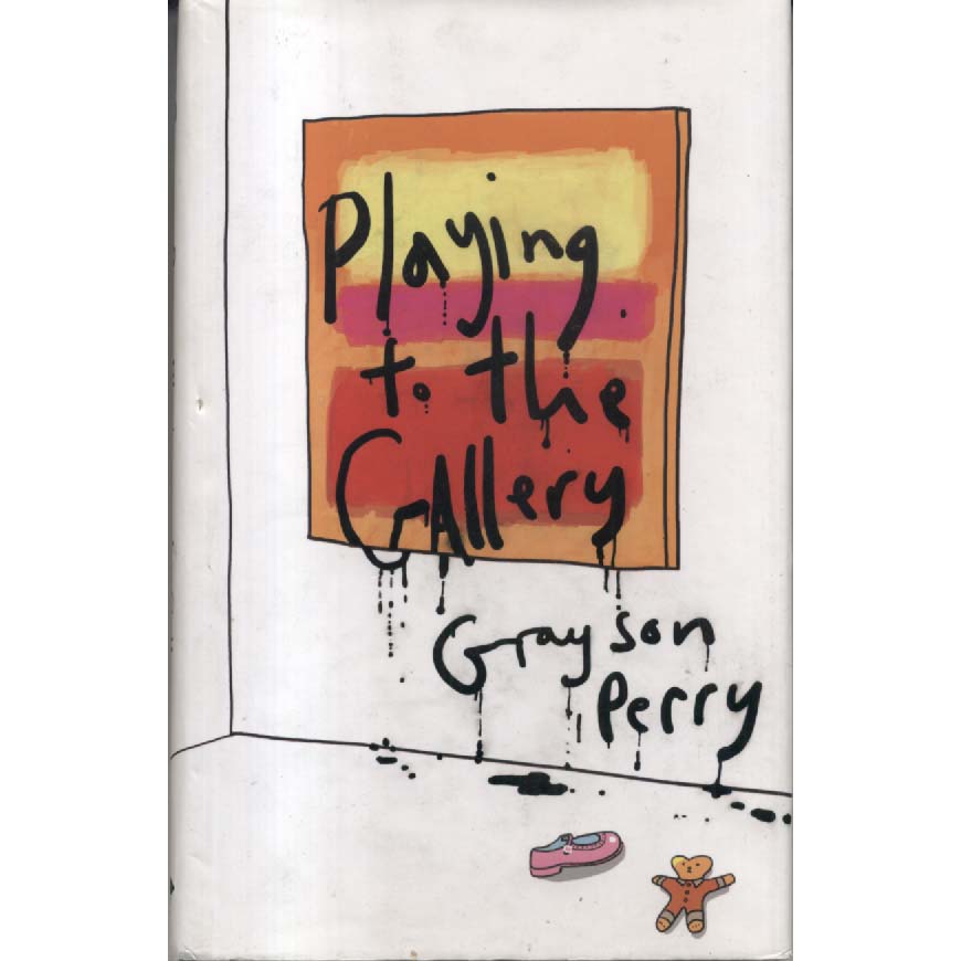 Playing To The Gallery by Greyson Perry