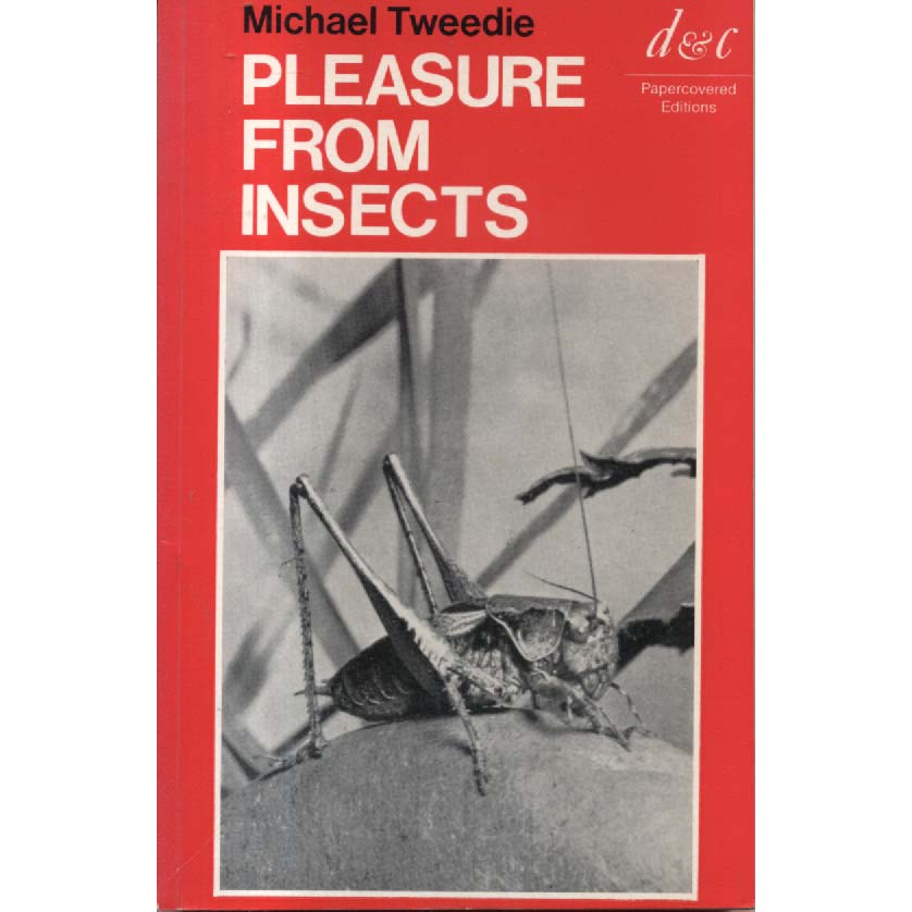 Pleasure From Insects by Michael Tweedie