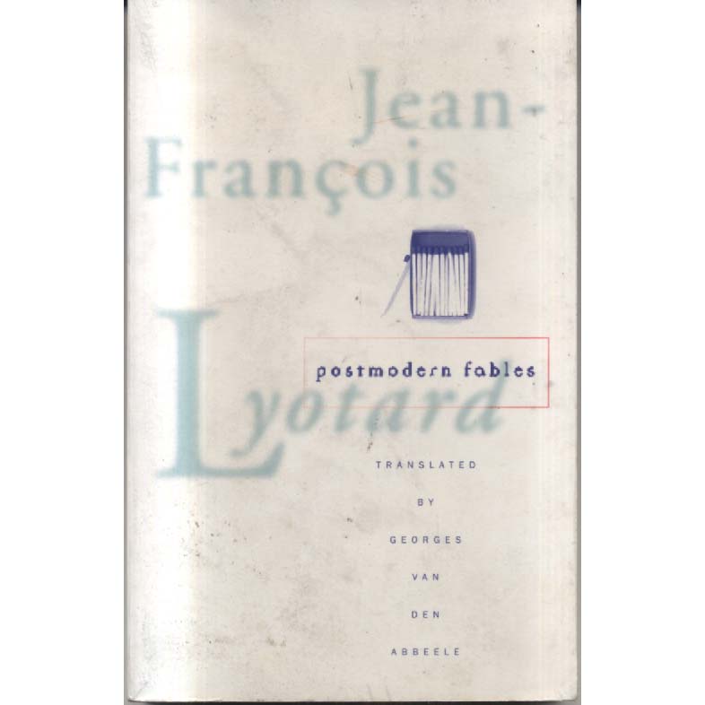 Postmodern Fables by Jean-Francois Lyotard