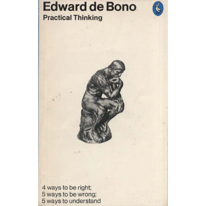 Practical Thinking by Edward de Bono