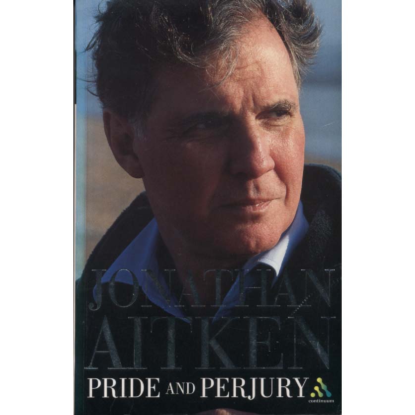 Pride and Perjury by Jonathan Aitken